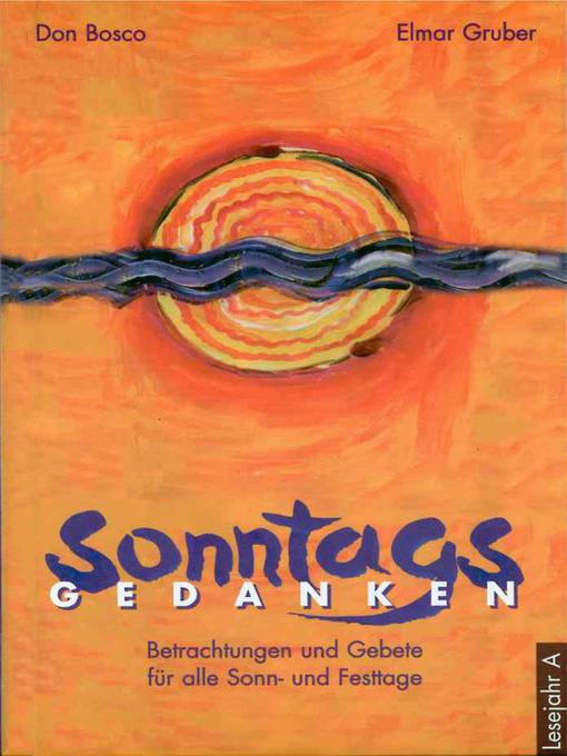 Title details for Sonntagsgedanken, Lesejahr A--eBook by Elmar Gruber - Available